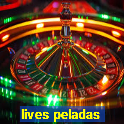 lives peladas